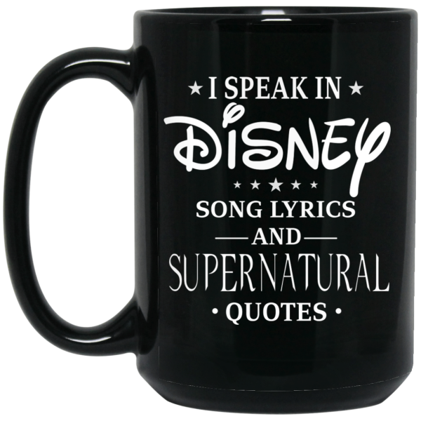I Speak In Disney Song Lyrics and Supernatural Quotes Mug