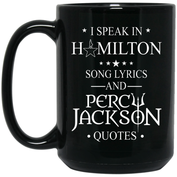 I Speak In Hamilton Song Lyrics And Percy Jackson Quotes Mug