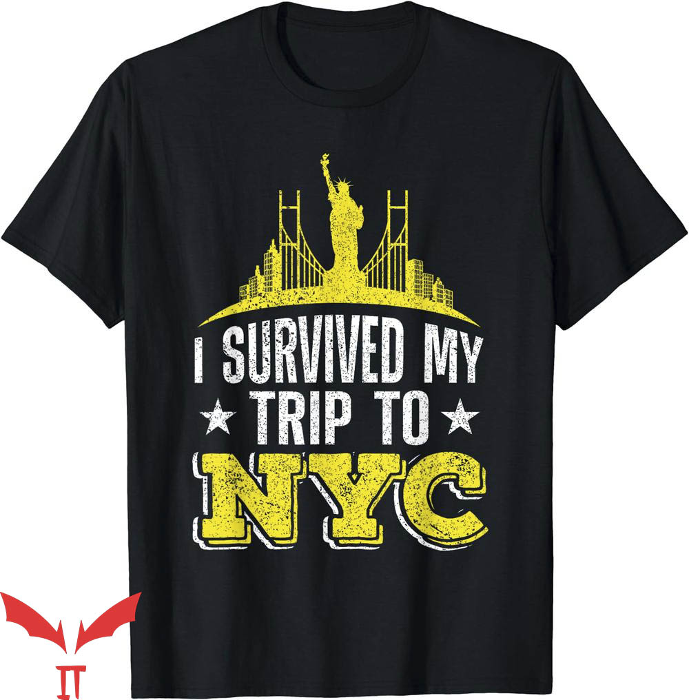 I Survived My Trip To Nyc T-Shirt Funny Traveler Souvenir I Survived My Trip To Nyc T-Shirt Funny Traveler Souvenir