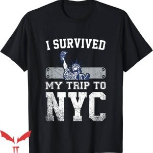 I Survived My Trip To Nyc T-Shirt I Love NYC Trending