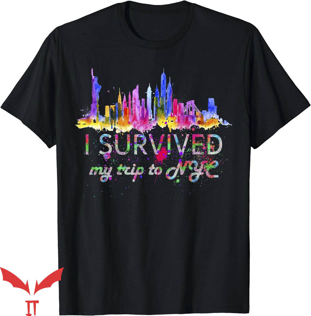 I Survived My Trip To Nyc T-Shirt My Trip To NYC I Survived My Trip To Nyc T-Shirt My Trip To NYC