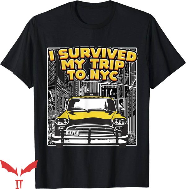 I Survived My Trip To Nyc T-Shirt New York City Trending
