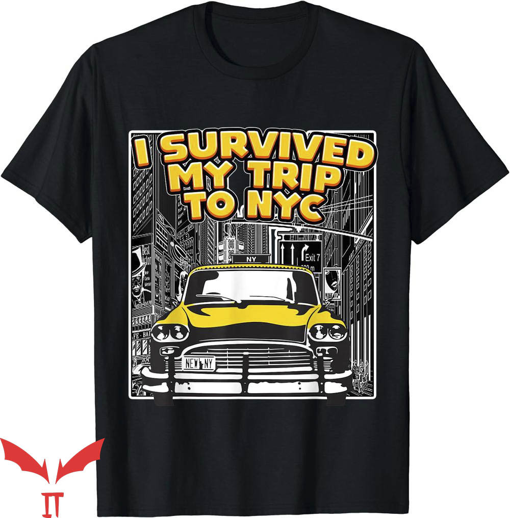 I Survived My Trip To Nyc T-Shirt New York City Trending I Survived My Trip To Nyc T-Shirt New York City Trending