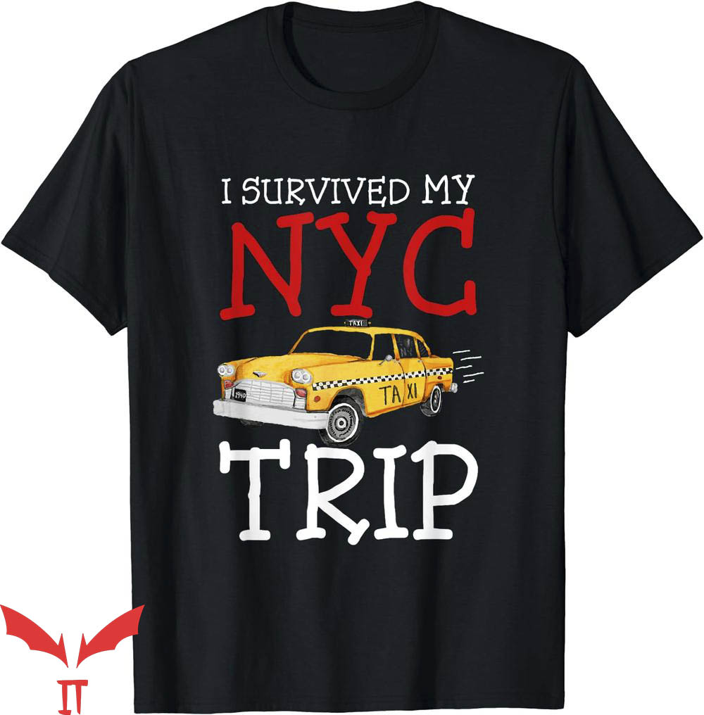 I Survived My Trip To Nyc T-Shirt On Taxi T-Shirt Trending I Survived My Trip To Nyc T-Shirt On Taxi T-Shirt Trending