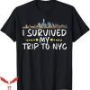 I Survived My Trip To Nyc T-Shirt Souvenir T-Shirt Trending