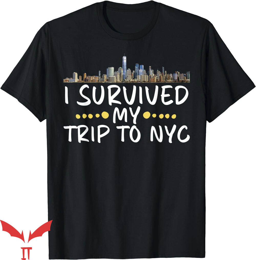I Survived My Trip To Nyc T-Shirt Souvenir T-Shirt Trending I Survived My Trip To Nyc T-Shirt Souvenir T-Shirt Trending