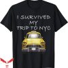 I Survived My Trip To Nyc T-Shirt Trip To NYC Shirt Trending