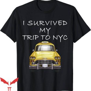 I Survived My Trip To Nyc T-Shirt Trip To NYC Shirt Trending
