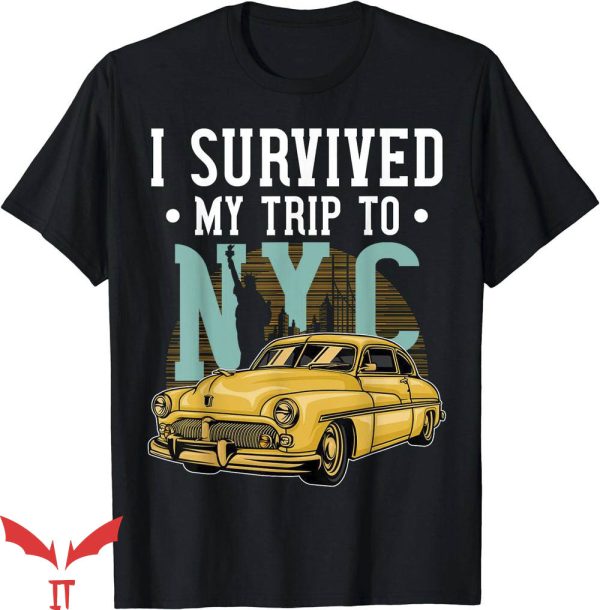 I Survived My Trip To Nyc T-Shirt Vacation Gift Trending