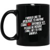 I Would Like To Apologize To Anyone I Have Not Offended Yet Mug