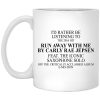 I’d Rather Be Listening To The 2016 Hit Run Away With Me By Carly Rae Jepsen Mug
