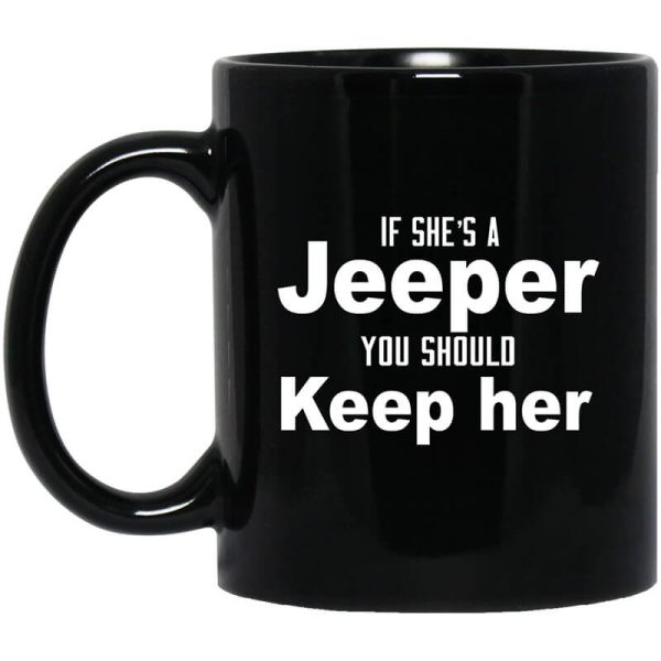 If She’s A Jeeper You Should Keep Her Mug