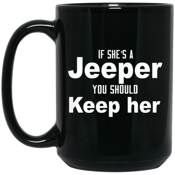 If She’s A Jeeper You Should Keep Her Mug