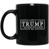If You Don’t Like Trump You Probably Won’t Like Me And I’m Okay With That Black Mug
