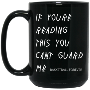 If You’re Reading This You Can’t Guard Me – Kyrie Irving Mug