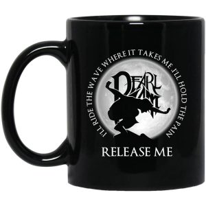 I’ll Ride The Wave Where It Takes Me I’ll Hold The Pain Release Me Pearl Jam Mug