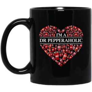I’m A Dr Pepperaholic Mug