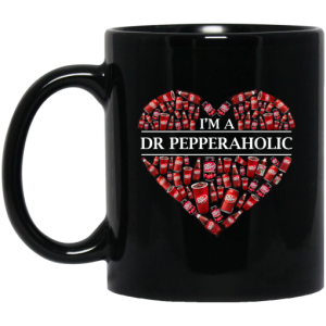 Im A Dr Pepperaholic Mug 3