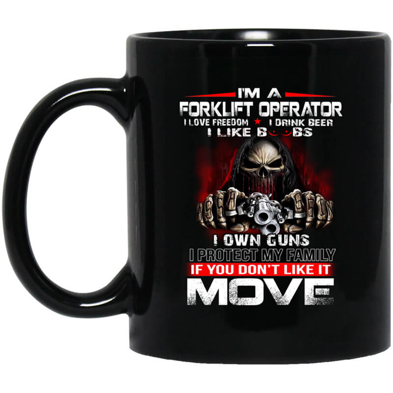 I'm A Forklift Operator I Love Freedom I Drink Beer I Like Boobs I Own Guns Mug I'm A Forklift Operator I Love Freedom I Drink Beer I Like Boobs I Own Guns Mug