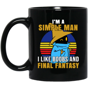 I’m A Simple Man ILike Boobs And Final Fantasy Mug