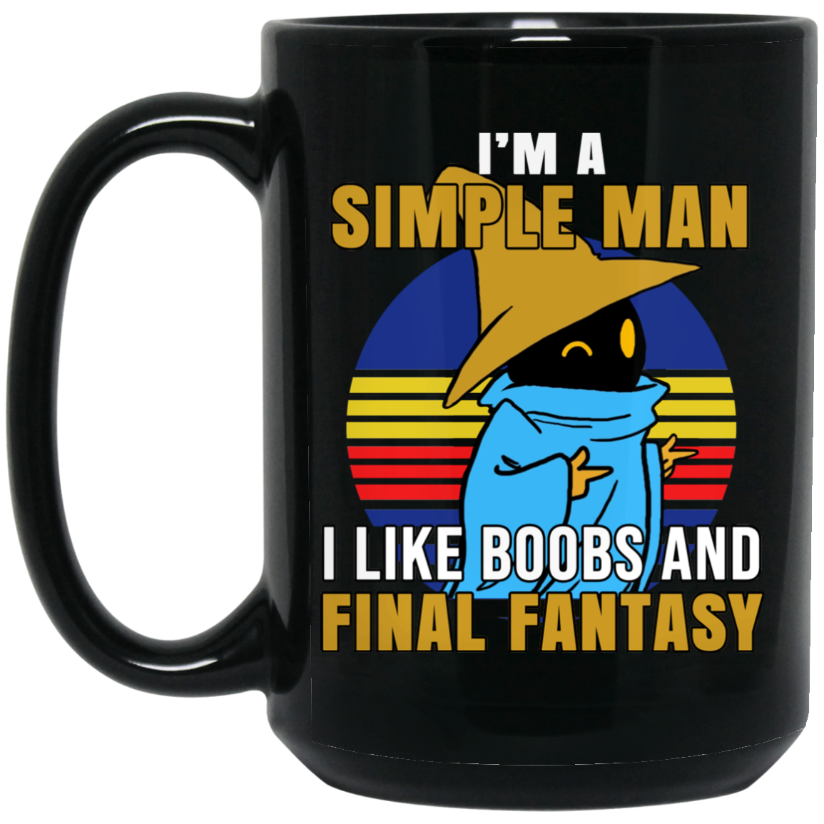 I'm A Simple Man ILike Boobs And Final Fantasy Mug I'm A Simple Man ILike Boobs And Final Fantasy Mug