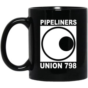 I’m A Union Member Pipeliners Union 798 Mug