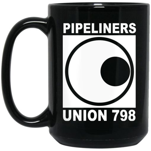 I'm A Union Member Pipeliners Union 798 Mug I'm A Union Member Pipeliners Union 798 Mug