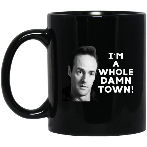 I’m A Whole Dawn Town Twin Peaks Mug