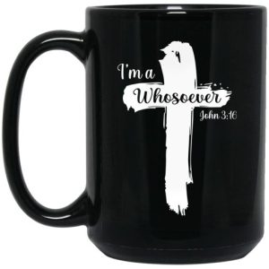 Im A Whosoever John 316 Mug 4