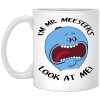 I’m Mr Meeseeks Look At Me Rick And Morty Mug