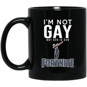 Im Not Gay But 20 Is 20 Fortnite Mug 3