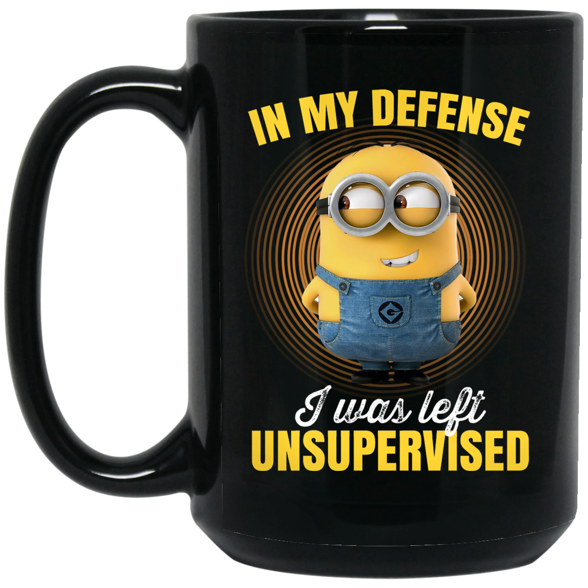 In My Defense I Was Left Unsupervised - Minions Mug In My Defense I Was Left Unsupervised - Minions Mug