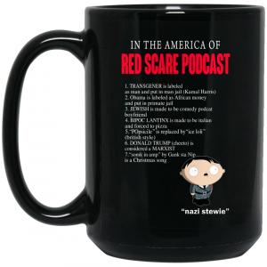 In The America Of Red Scare Podcast Nazi Stewie 11 15 oz Mug 4