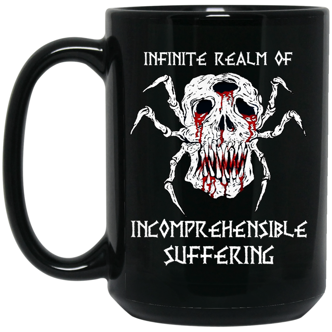 Infinite Realm Of Incomprehensible Suffering Mug Infinite Realm Of Incomprehensible Suffering Mug