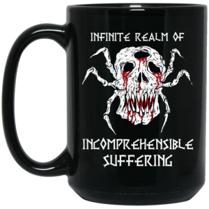 Infinite Realm Of Incomprehensible Suffering Mug 4