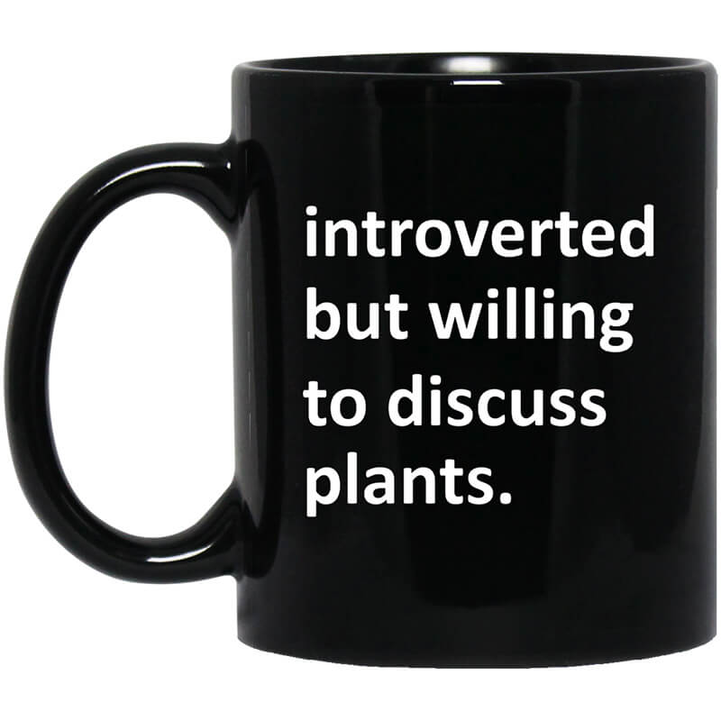 Introverted But Willing To Discuss Plants Mug Introverted But Willing To Discuss Plants Mug