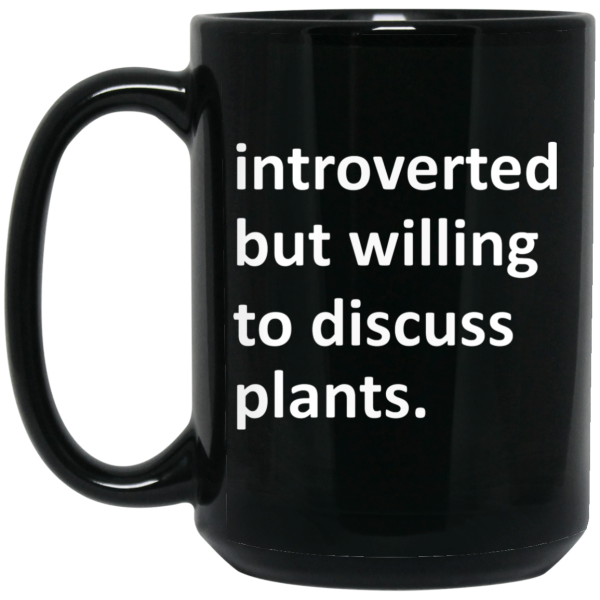 Introverted But Willing To Discuss Plants Mug