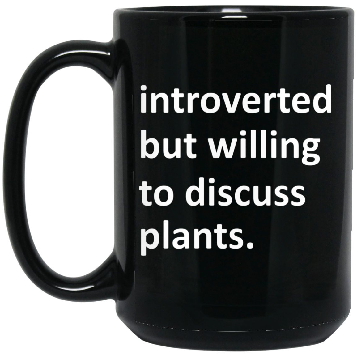 Introverted But Willing To Discuss Plants Mug Introverted But Willing To Discuss Plants Mug