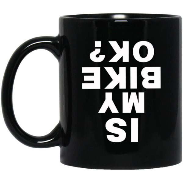 Is My Bike Ok Mug