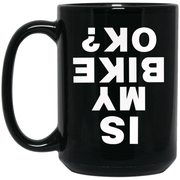 Is My Bike Ok Mug