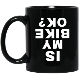 Is My Bike Ok Mug 3