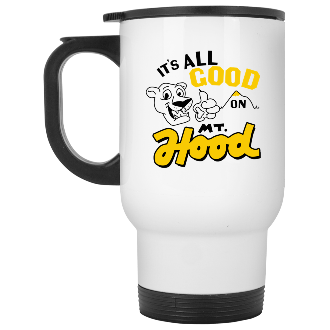 It’s All Good On Mt. Hood White Mug It’s All Good On Mt. Hood White Mug