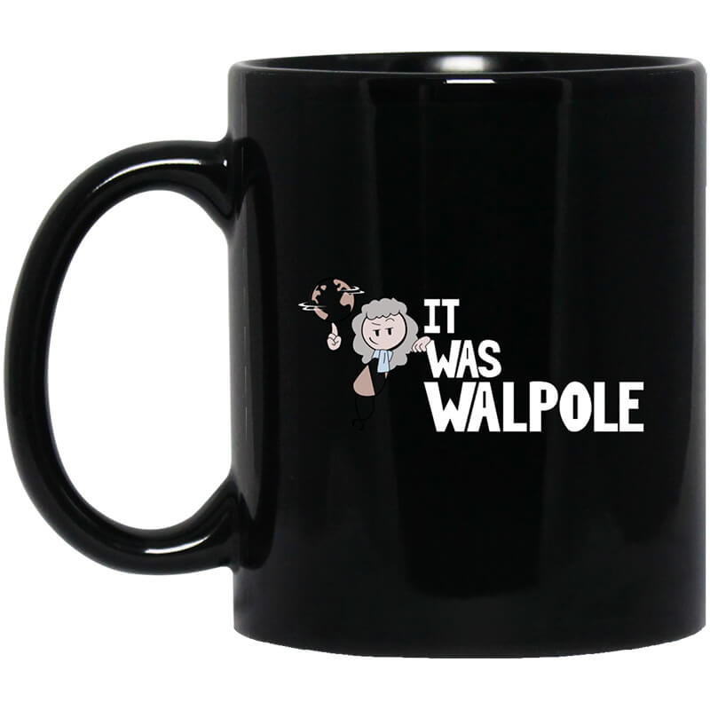 It Was Walpole Mug It Was Walpole Mug