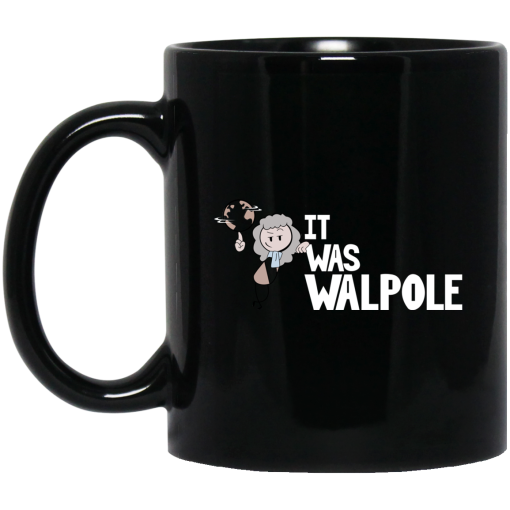 It Was Walpole Mug It Was Walpole Mug