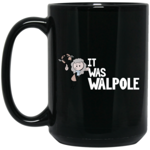 It Was Walpole Mug 4