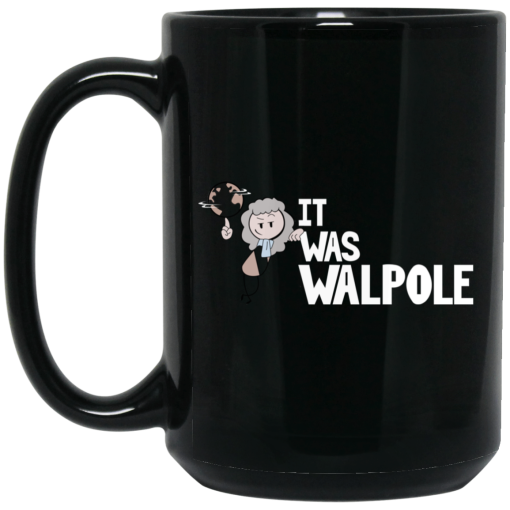 It Was Walpole Mug It Was Walpole Mug