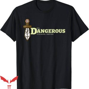 It’s Dangerous To Go Alone Take This T-Shirt Funny Gamer Tee