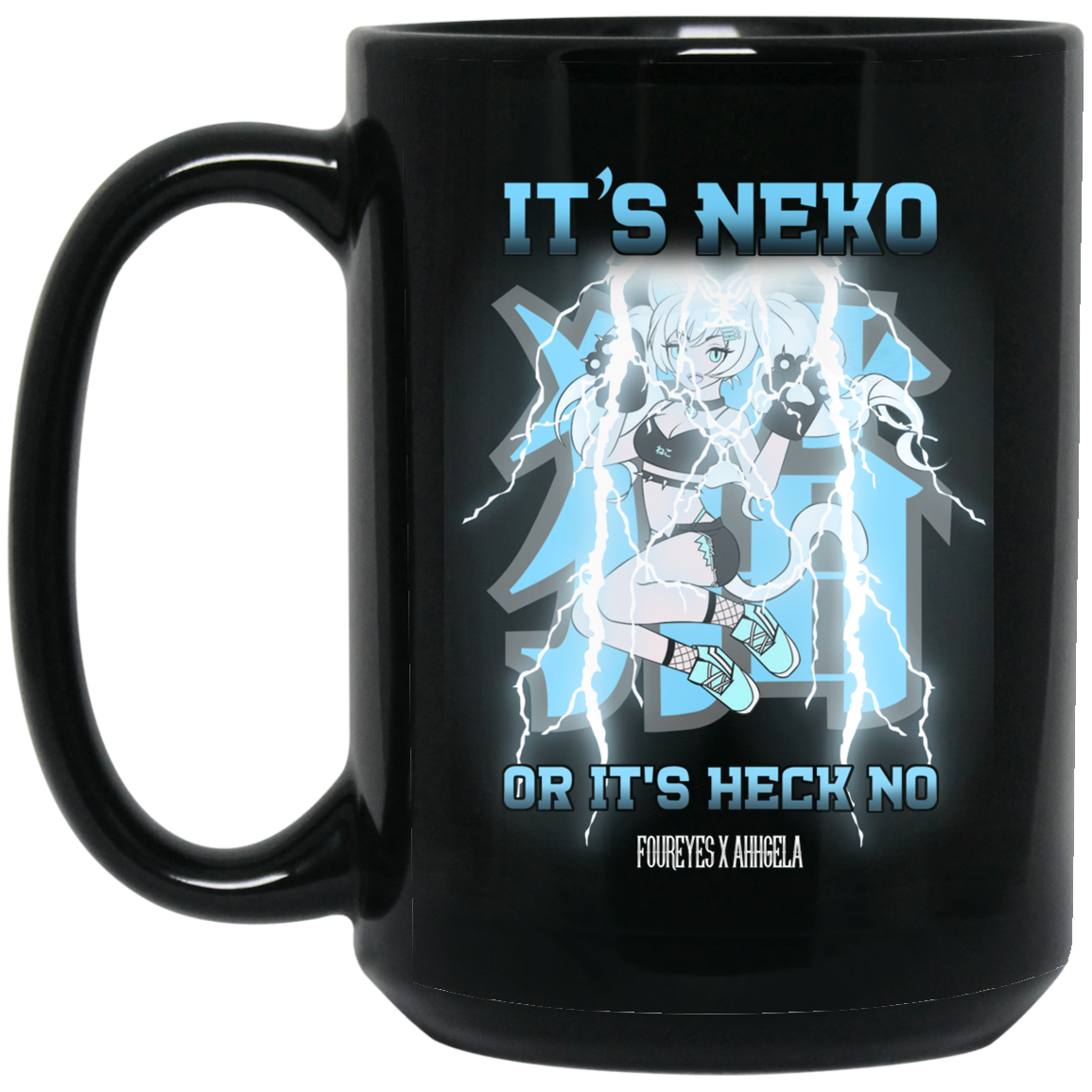 It's Neko Or It's Heck No Foureyes X Ahhgela Mug It's Neko Or It's Heck No Foureyes X Ahhgela Mug