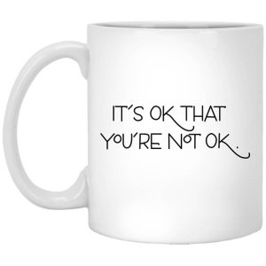 It’s Ok That You’re Not Ok Megan Devine Mug