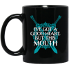 I’ve Got A Good Heart But This Mouth Shield Maiden Viking Mug